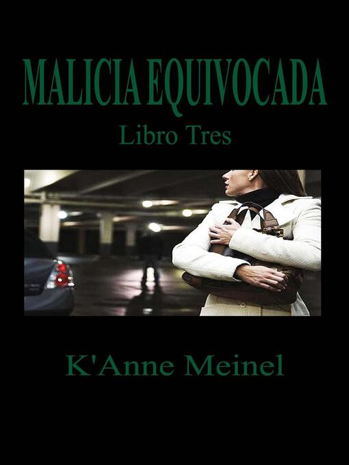 Title details for Malicia Equivocada by K'Anne Meinel - Available